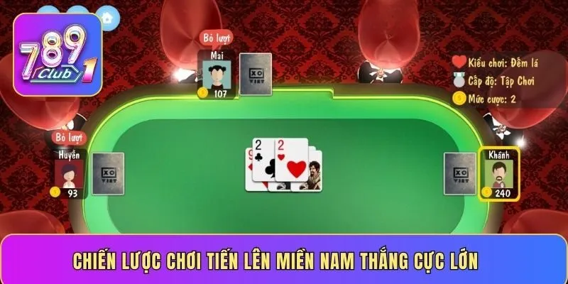 Chiến lược chơi Tiến Lên Miền Nam thắng cực lớn