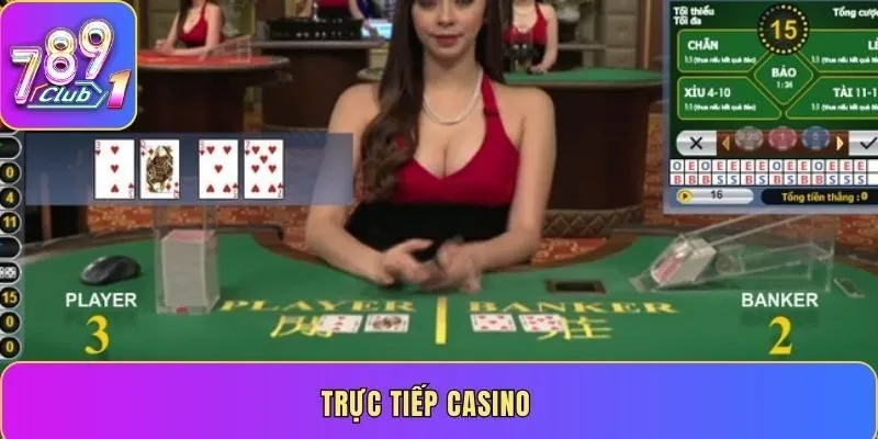 Trực Tiếp Casino -  Thế giới cá cược sống động và hấp dẫn