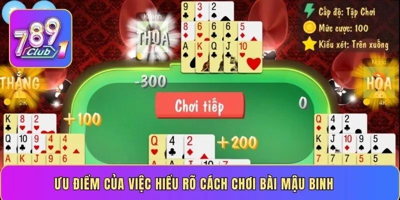 Ưu điểm của việc hiểu rõ cách chơi bài Mậu Binh